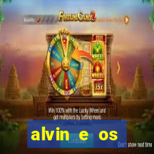 alvin e os esquilos rede canais